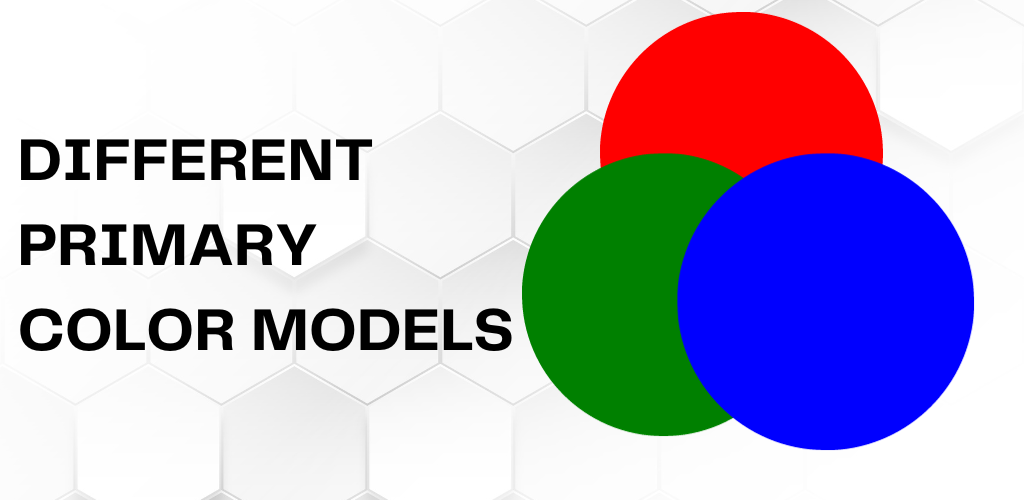 Different Primary Color Models