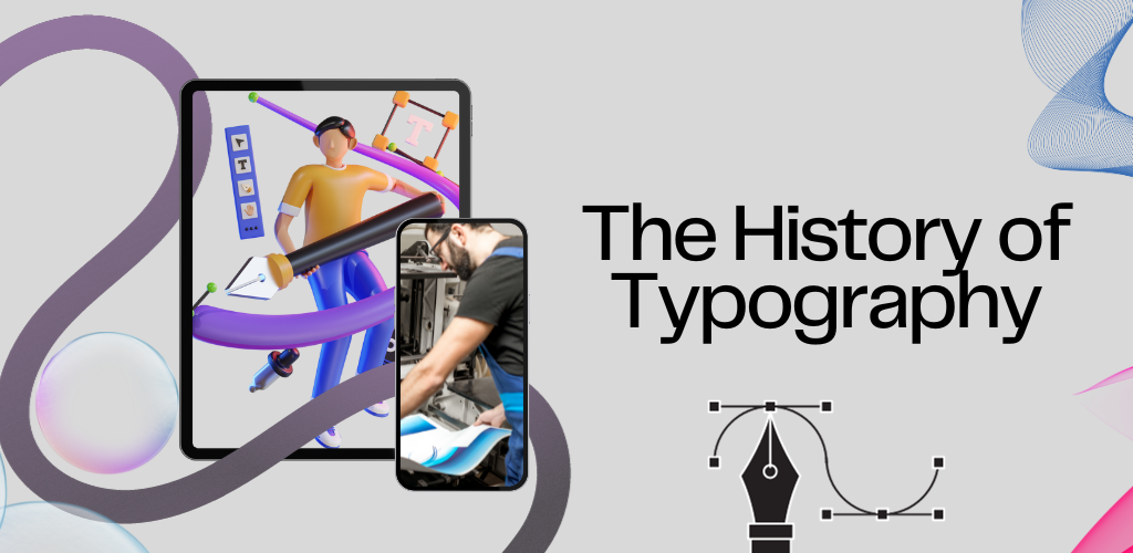 The History of Typography