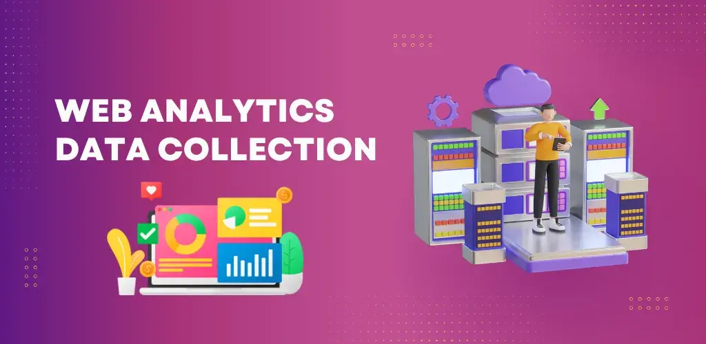 Web Analytics Data Collection